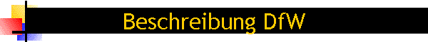 Beschreibung DfW